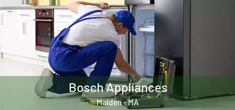  Bosch Appliances Malden - MA