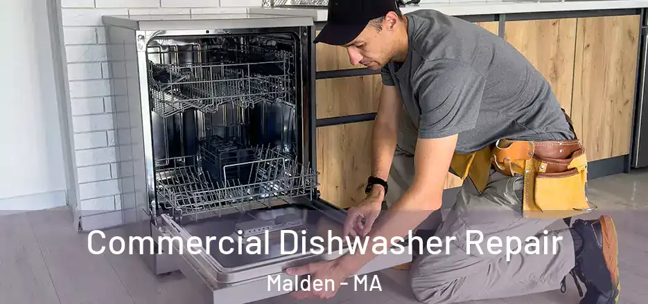 Commercial Dishwasher Repair Malden - MA