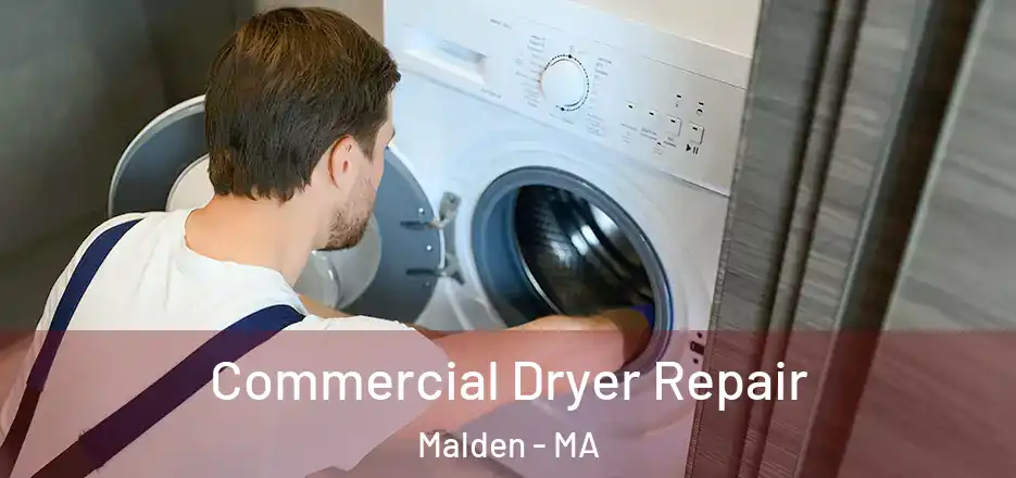 Commercial Dryer Repair Malden - MA
