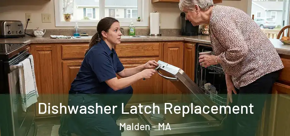 Dishwasher Latch Replacement Malden - MA
