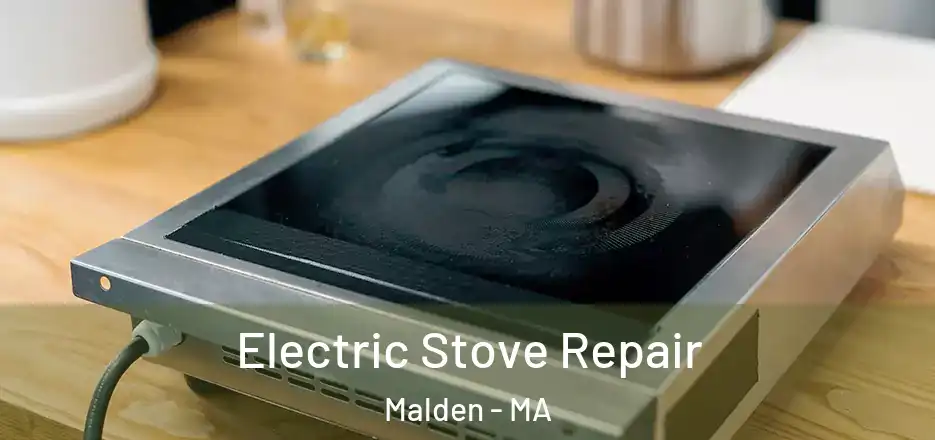Electric Stove Repair Malden - MA