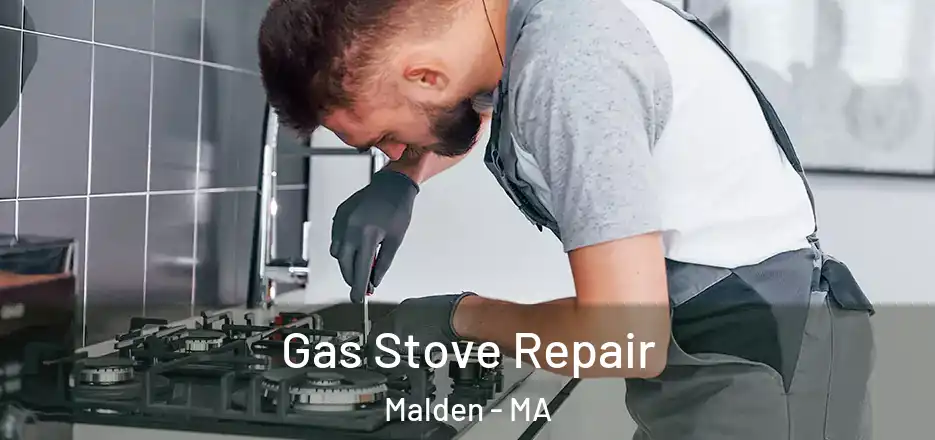 Gas Stove Repair Malden - MA