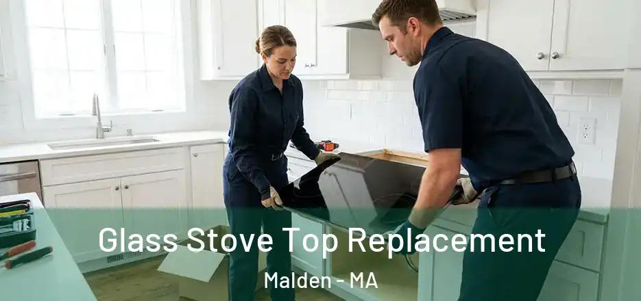 Glass Stove Top Replacement Malden - MA