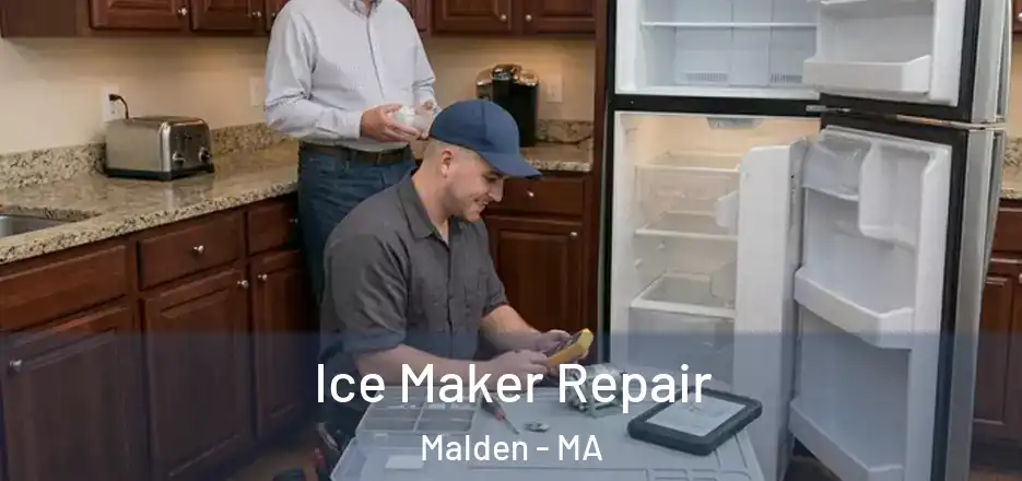 Ice Maker Repair Malden - MA