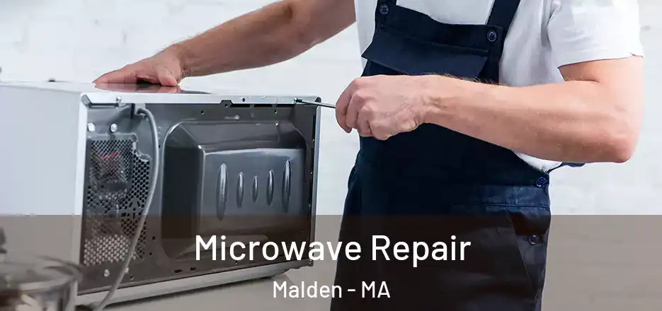 Microwave Repair Malden - MA