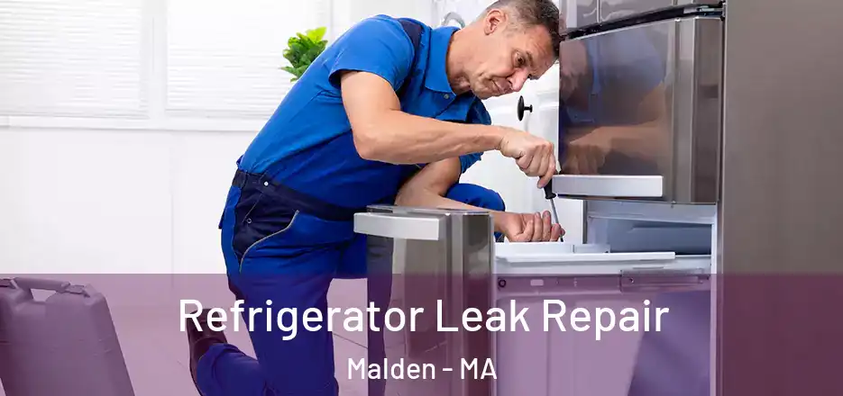 Refrigerator Leak Repair Malden - MA