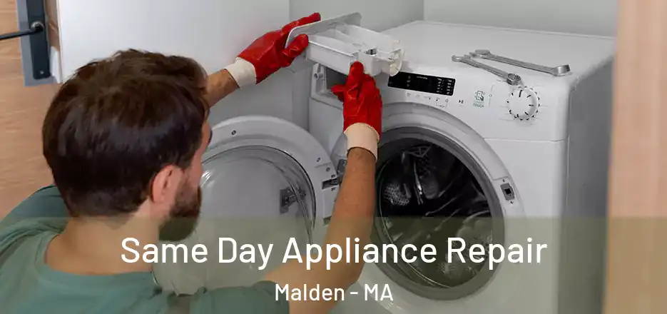 Same Day Appliance Repair Malden - MA