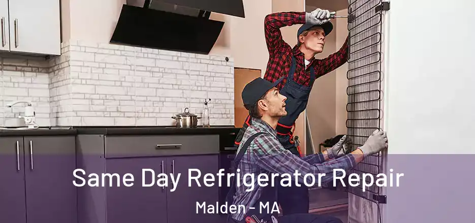 Same Day Refrigerator Repair Malden - MA