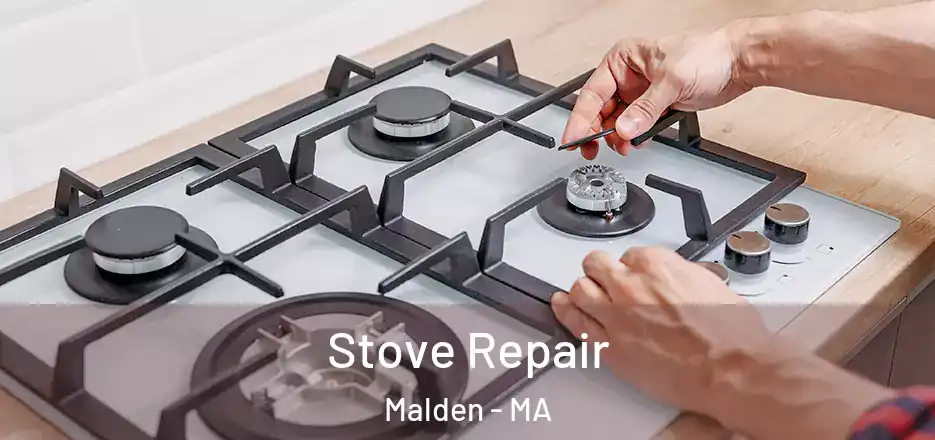 Stove Repair Malden - MA